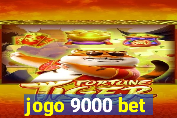 jogo 9000 bet